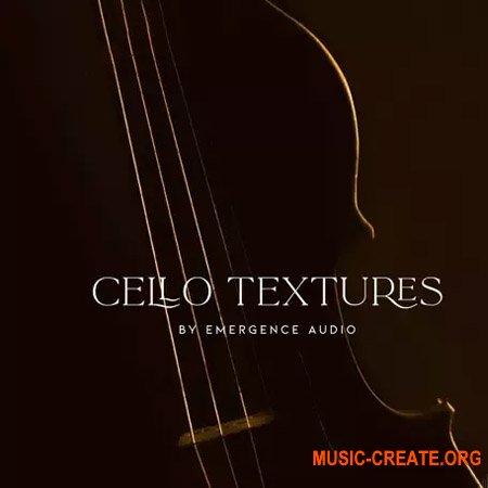 Emergence Audio Cello Textures v2