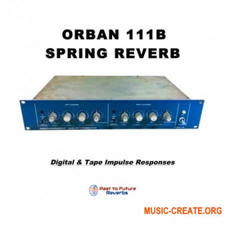 PastToFutureReverbs Orban 111b Spring Reverb (WAV)