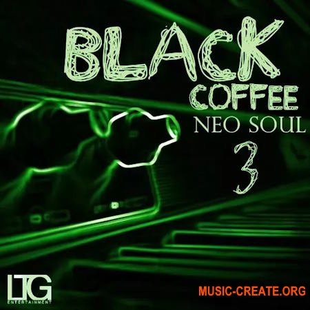 LTG Entertainment Black Coffee Neo Soul 3 (WAV MiDi)