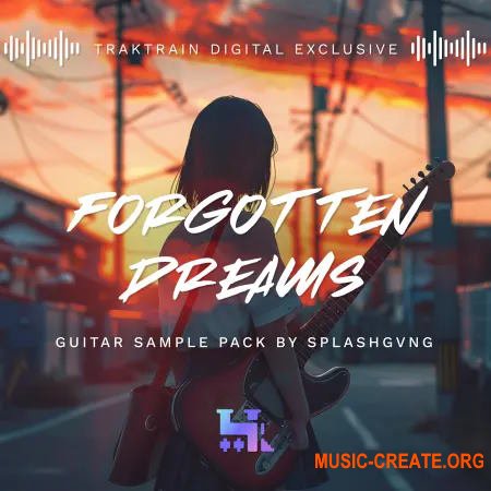 TrakTrain Forgotten Dreams Guitar Sample Pack by SPLASHGVNG (WAV)