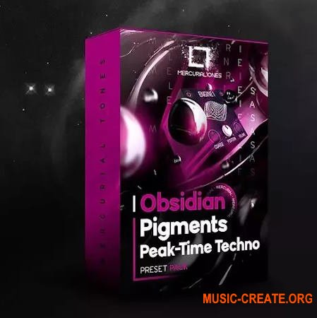 Mercurial Tones Obsidian Pigments Peak-time Techno Presets (Pigments presets)