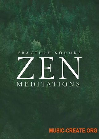 Fracture Sounds Zen: Meditations v1.0.1 (KONTAKT)