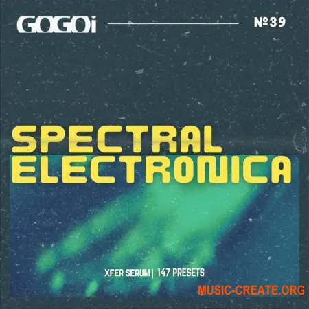 GOGOi Spectral Electronica (Serum presets)