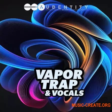 Audentity Records Vapor Trap and Vocals (WAV)