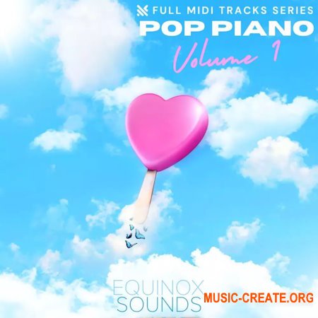 Equinox Sounds Full MIDI Tracks Series: Pop Piano Vol 1 (MiDi)