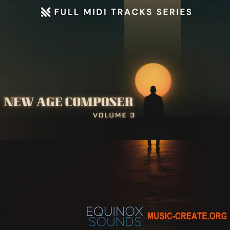 Equinox Sounds Full MIDI Tracks Series: New Age Composer Vol 3 (MIDI)