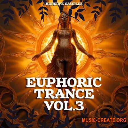 HighLife Samples Euphoric Trance Vol.3 (WAV MIDI SYLENTH SERUM SPIRE MASSIVE)