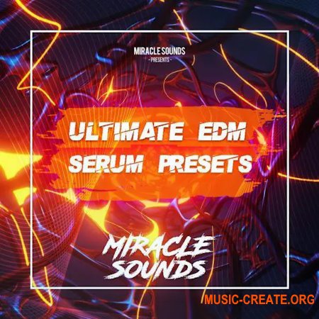 Miracle Sounds Ultimate EDM (Serum Presets)