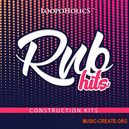 Loopoholics RnB Hits: Construction Kits (WAV MiDi)