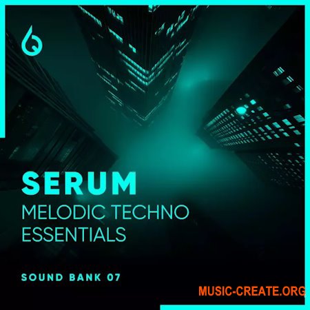 Freshly Squeezed Samples Serum Melodic Techno Essentials Volume 7 (Serum presets)