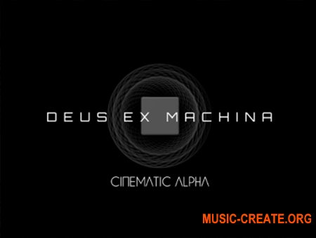 Cinematic Alpha Deus Ex Machina