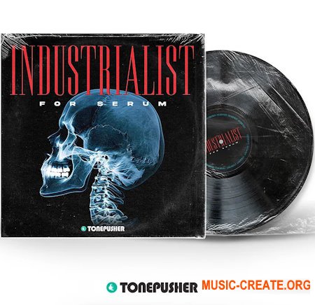 Tonepusher Industrialist (Serum presets)