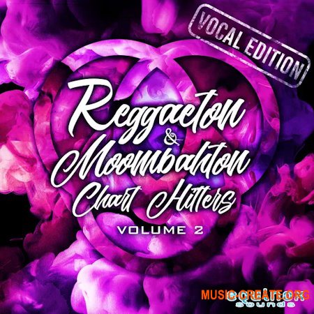Equinox Sounds Reggaeton and Moombahton Chart Hitters Vol 2: Vocal Edition (WAV MiDi)