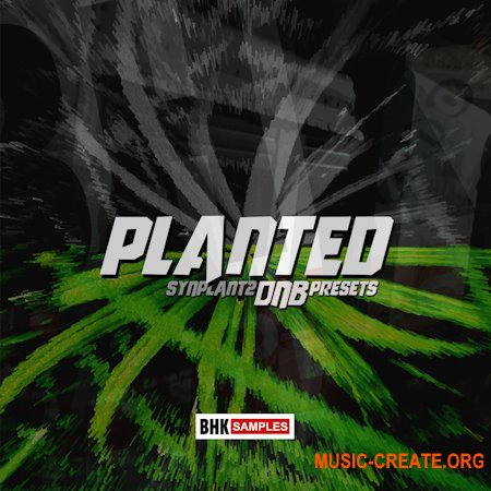 BHK Samples Planted Drum’N’Bass (WAV MiDi Synplant 2 presets)