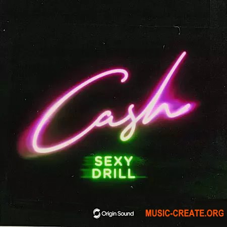 Origin Sound CASH - Sexy Drill (WAV)
