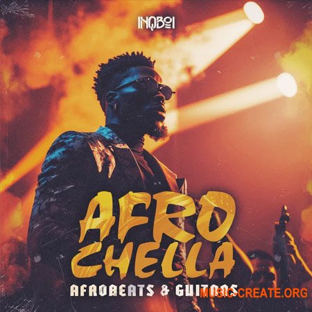 Inqboi Afrochella - Afrobeats and Guitars (WAV, MiDi) Inqboi Afrochella - Afrobeats and Guitars (WAV, MiDi)