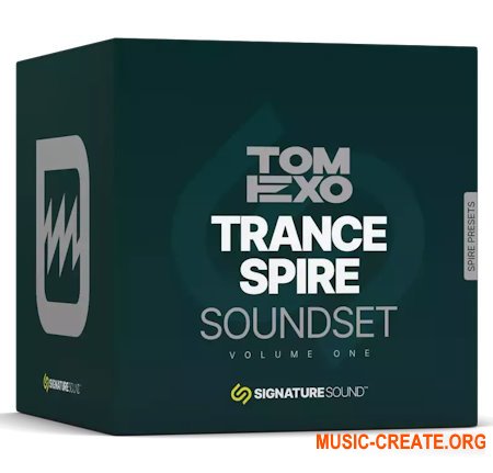 Signature Sound Tom Exo Trance Spire (Soundset) Volume One (Spire presets)