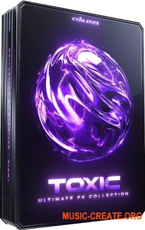 Cymatics TOXIC Ultimate FX Collection (WAV)