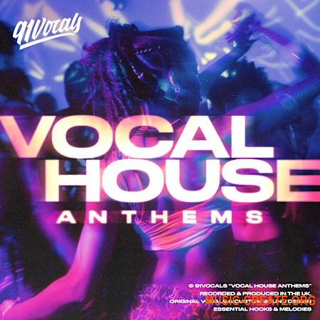 91Vocals Vocal House Anthems (WAV)