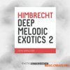 Exotic Refreshment Himbrecht Deep Melodic Exotics 2 (WAV) Exotic Refreshment Himbrecht Deep Melodic Exotics 2 (WAV)
