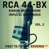 PastToFutureReverbs RCA 44 BX Ribbon Mic IRs Vol. 2 (IRs) (WAV, AiFF) PastToFutureReverbs RCA 44 BX Ribbon Mic IRs Vol. 2 (IRs) (WAV, AiFF)