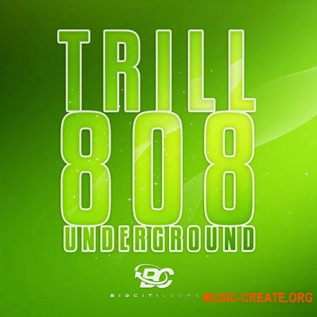 Big Citi Loops Trill 808 Underground
