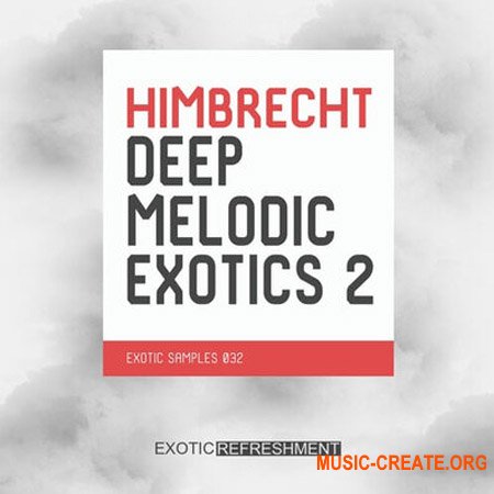 Exotic Refreshment Himbrecht Deep Melodic Exotics 2