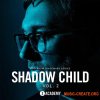 Toolroom Shadow Child Vol.2 Trademark Series (WAV) Toolroom Shadow Child Vol.2 Trademark Series (WAV)