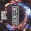 Westwood Sounds Heavy Bass House Vol. 1 (WAV, Serum presets) Westwood Sounds Heavy Bass House Vol. 1 (WAV, Serum presets)