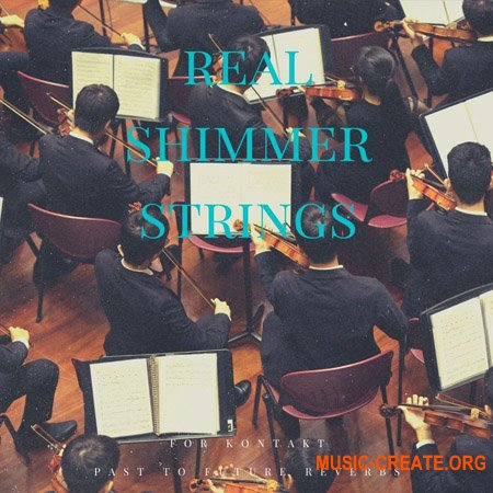 PastToFutureReverbs Real Shimmer Strings