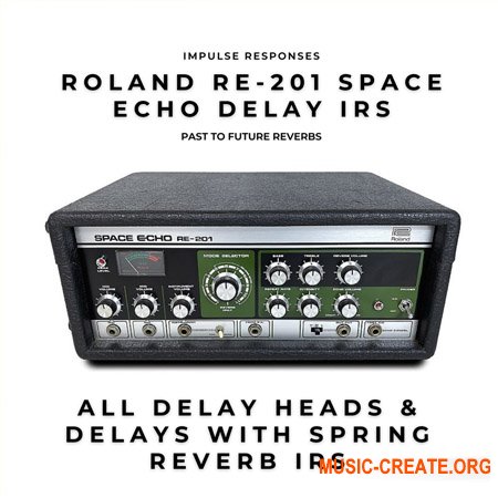 PastToFutureReverbs Roland RE-201 Space Echo Delay IRs (IRs) (WAV)