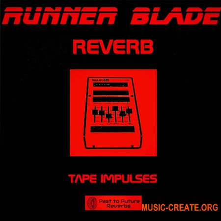 PastToFutureReverbs Runner Blade Reverb