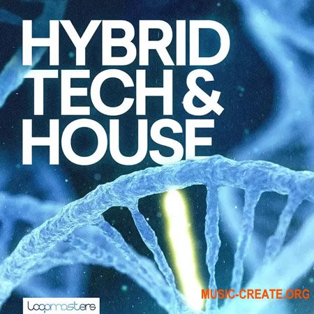 Loopmasters Hybrid Tech and House