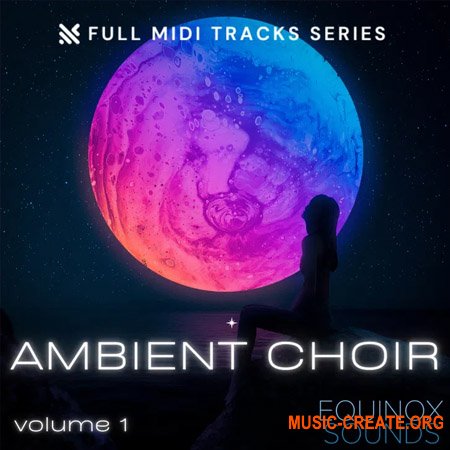 Equinox Sounds Full MIDI Tracks Series Ambient Choir Vol. 1