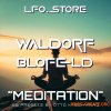 LFO Store Waldorf Blofeld Meditation (50 Presets) (SYX, BPZ, MiD) LFO Store Waldorf Blofeld Meditation (50 Presets) (SYX, BPZ, MiD)