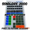 PastToFutureReverbs SONY DRE 2000 Reverb (IRs) (WAV) PastToFutureReverbs SONY DRE 2000 Reverb (IRs) (WAV)
