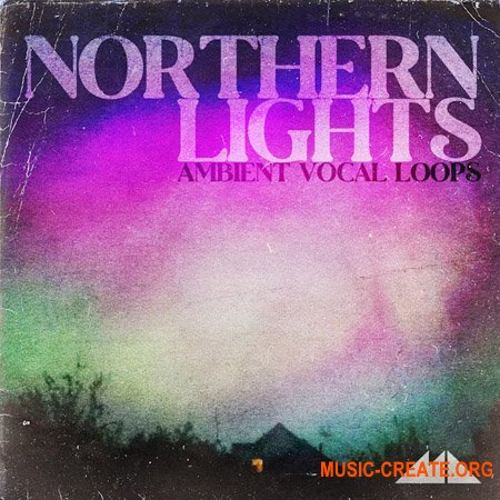 ModeAudio Northern Lights Ambient Vocal Loops