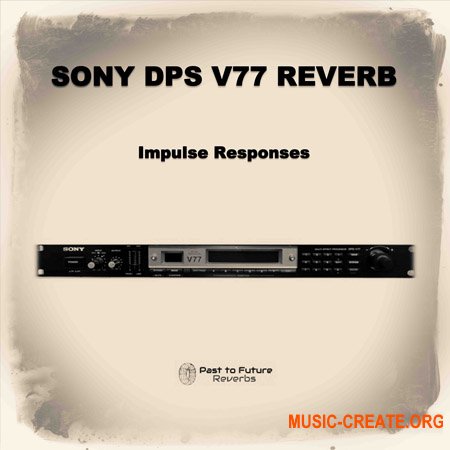 PastToFutureReverbs SONY DPS-V77 Reverb