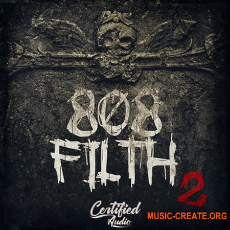 Certified Audio 808 Filth VOL.2