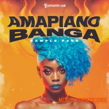 Fantastic Lab Amapiano Banga