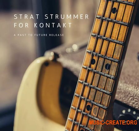 PastToFutureReverbs Strat Strummer For Kontakt!