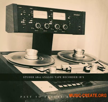 PastToFutureReverbs Studer A812 Analog Tape Recorder! Impulse Responses IRs