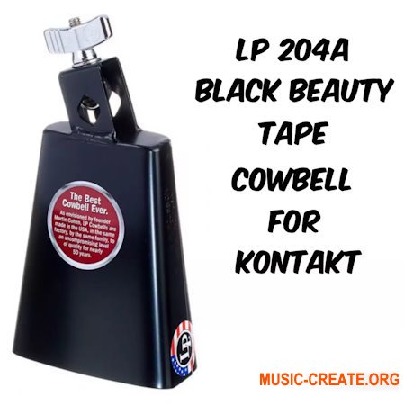 PastToFutureReverbs LP 204A Black Beauty Tape Cowbell For Kontakt!