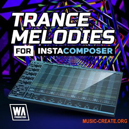 W. A. Production InstaComposer: Trance Melodies Expansion