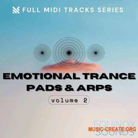 Equinox Sounds Full MIDI Tracks Series: Emotional Trance Pads & Arps Vol 2
