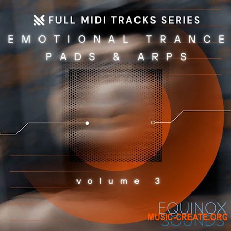 Equinox Sounds Full MIDI Tracks Series: Emotional Trance Pads & Arps Vol 3