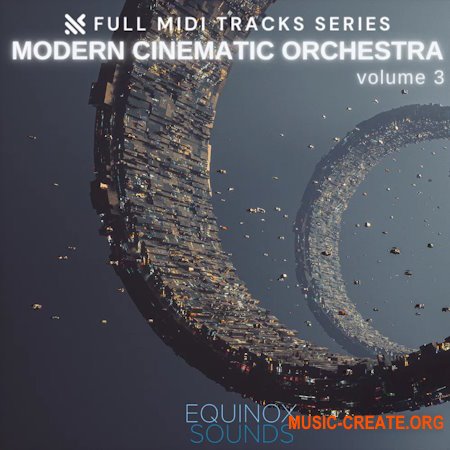 Equinox Sounds Full MIDI Tracks Series: Modern Cinematic Orchestra Vol 3