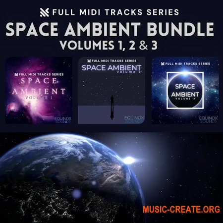 Equinox Sounds Full MIDI Tracks Series: Space Ambient Bundle 1-3