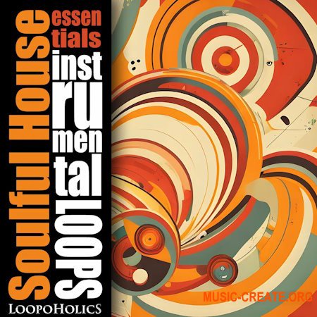 Loopoholics Soulful House Essentials: Loops