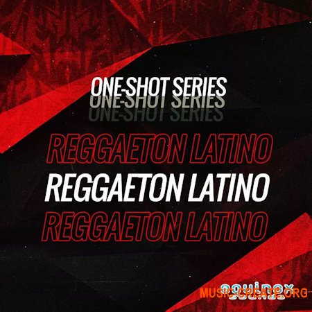 Equinox Sounds One-Shot Series: Reggaeton Latino (WAV) Equinox Sounds One-Shot Series: Reggaeton Latino (WAV)